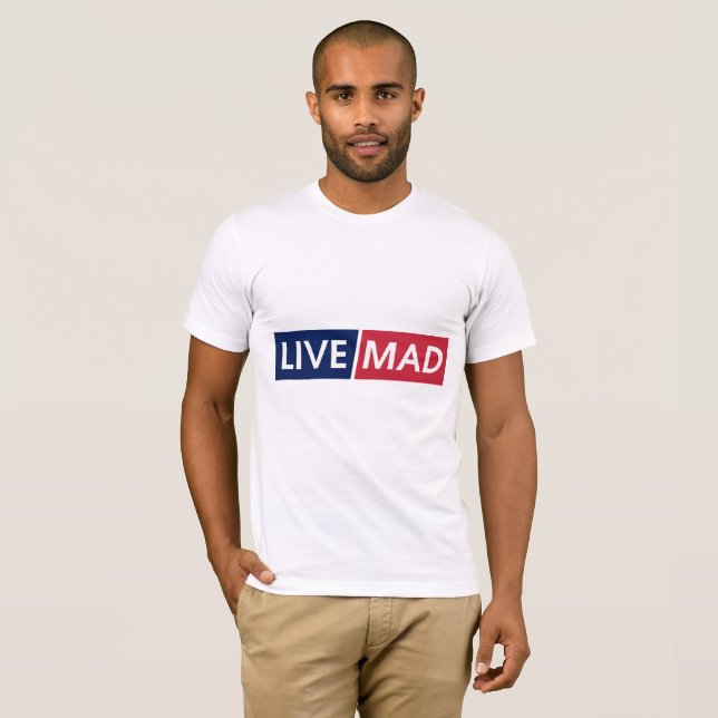 LIVE MAD – Djärv Minimal Modern Typsnittsdesign T Shirt (Hel framsida)