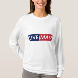 LIVE MAD – Djärv Minimal Modern Typsnittsdesign T Shirt
