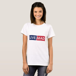 LIVE MAD – Djärv Minimal Modern Typsnittsdesign T Shirt