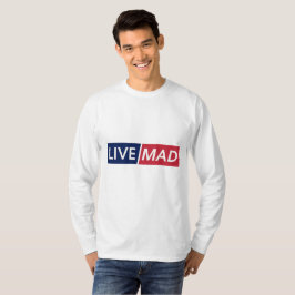 LIVE MAD – Djärv Minimal Modern Typsnittsdesign T Shirt