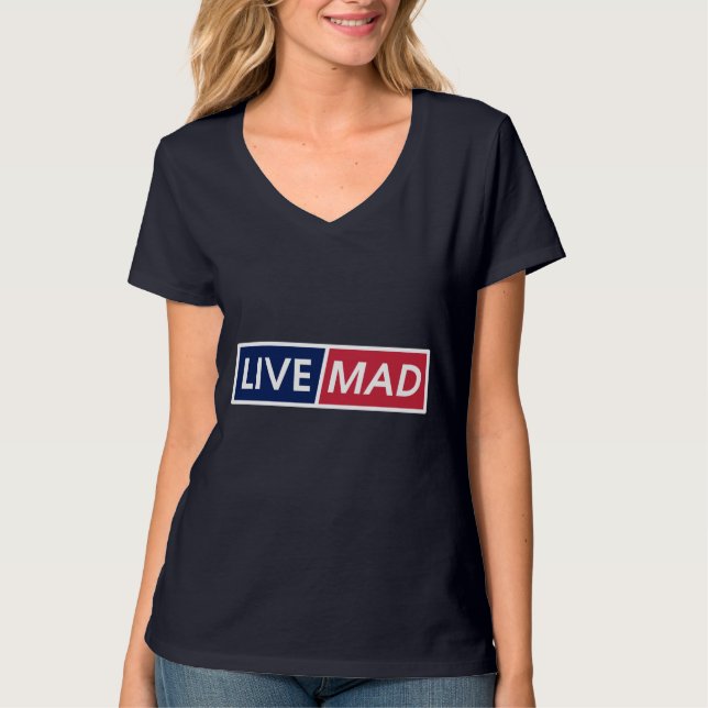 LIVE MAD – Djärv Minimal Modern Typsnittsstil B T Shirt (Framsida)