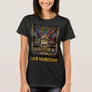 Live Musiker Episk Scenutrustning - Konsertdesign T Shirt