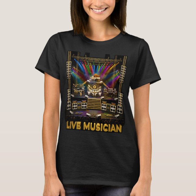 Live Musiker Episk Scenutrustning - Konsertdesign T Shirt (Framsida)