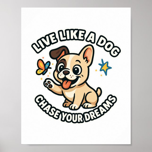Live som en Hund Chase Your Dreams Poster (Framsidan)