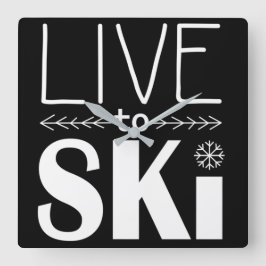 Live till Ski-klocka Fyrkantig Klocka