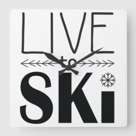 Live till Ski-klocka Fyrkantig Klocka