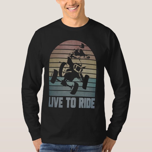Live To Ride Four Wheeler ATV Quad Racing Rider Gr T Shirt (Framsida)