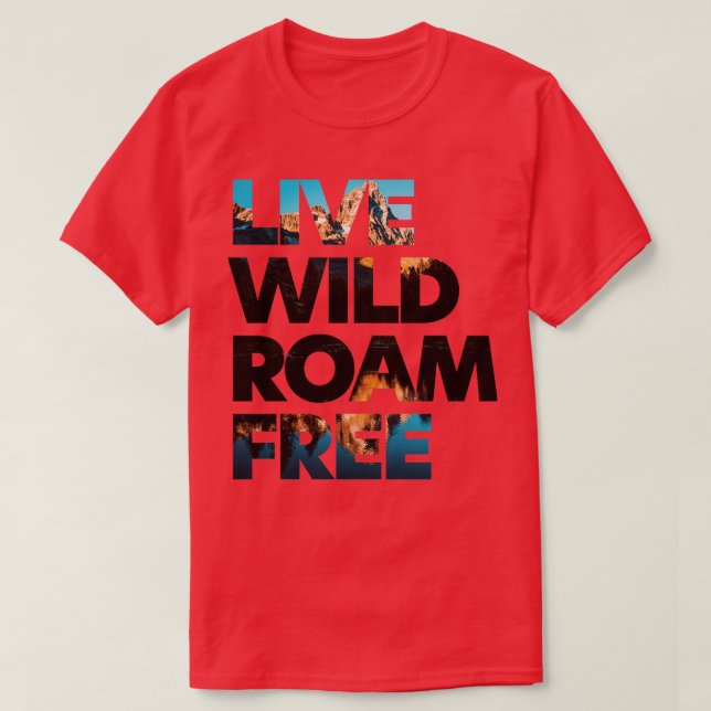 Live Vild Roam Free 1 T Shirt (Design framsida)