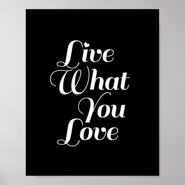 Live What - Typography Quote Print in Black Poster (Framsidan)