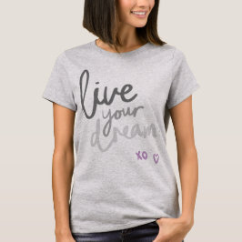 Live Your Dream - Grått Yoga & Pilates T-shirt