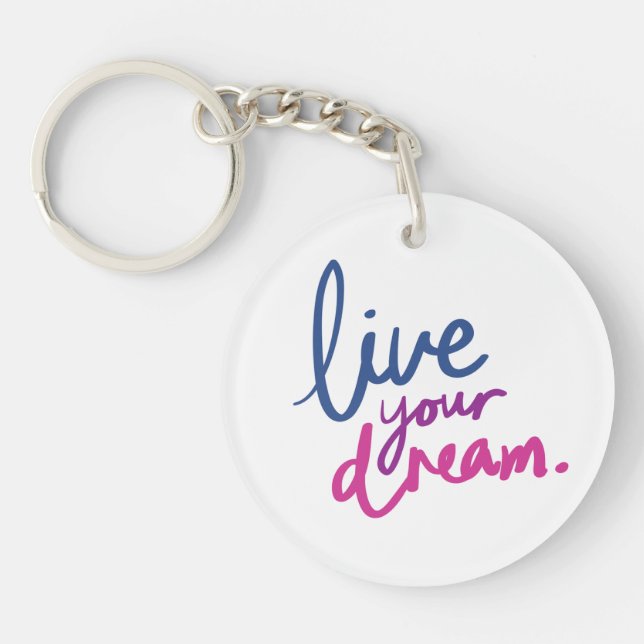 Live Your Dream Inspirational Acrylic Keychain (Framsidan)