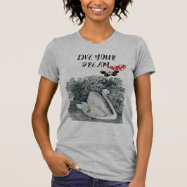 Live Your Dream T Shirt