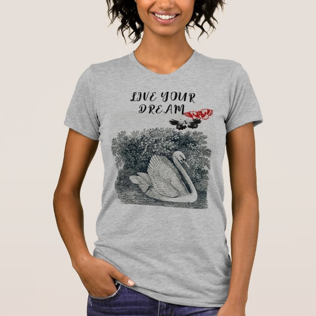 Live Your Dream T Shirt (Framsida)