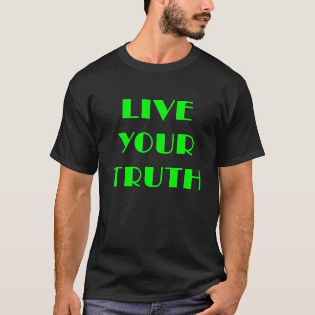 Live Your Truth 5 T Shirt (Framsida)