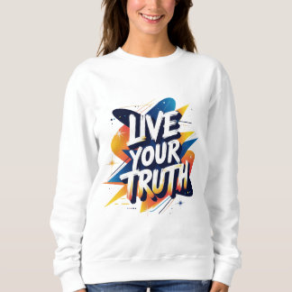 Live Your Truth - Vibrant Motivational Typography T Shirt