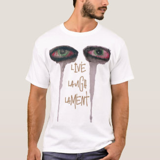 LiveLaughLament T Shirt