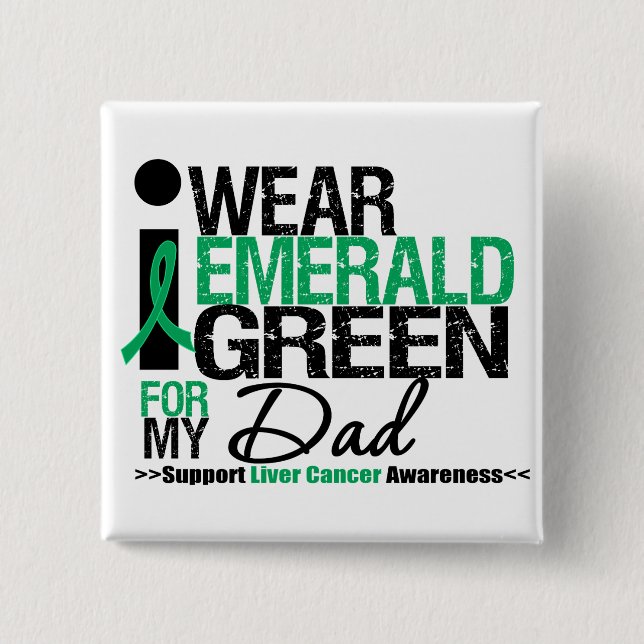 Liver Cancer Emerald Grönt Ribbon för mitt Pappa Knapp (Framsida)