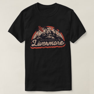 Livermore, Kalifornien T Shirt
