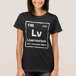 Livermorium (Lv) - Periodic Table of The Elements T Shirt