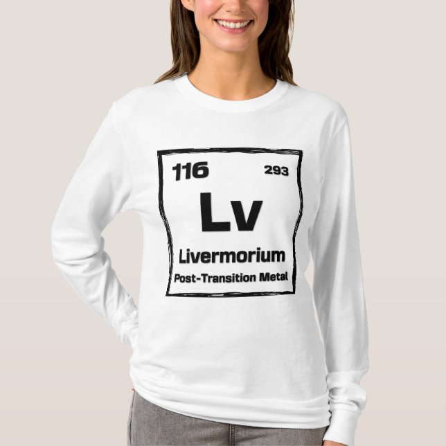 Livermorium (Lv) - Periodic Table of The Elements T Shirt (Framsida)