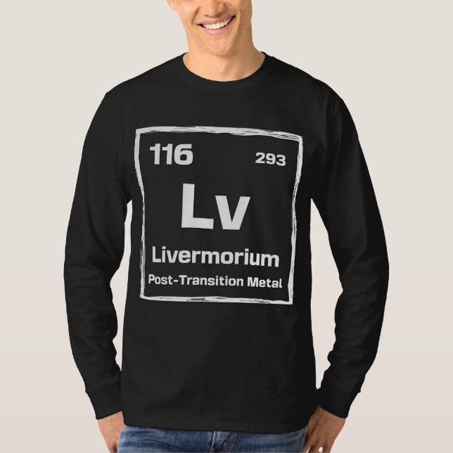Livermorium (Lv) - Periodic Table of The Elements T Shirt (Framsida)