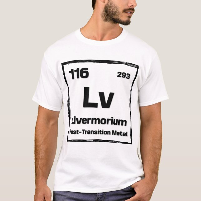 Livermorium (Lv) - Periodic Table of The Elements T Shirt (Framsida)