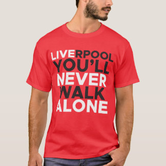 Liverpool Du kommer aldrig att gå ensam Red T Shirt