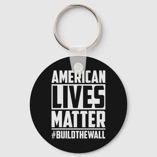 Lives Problem #buildthewall Trump Usa 2020 Design Nyckelring (Framsida)