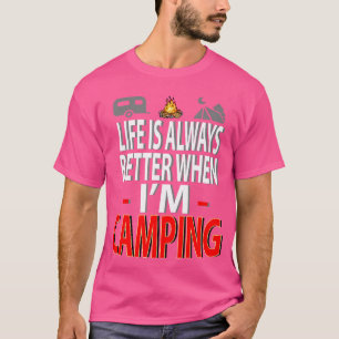 Livet är alltid bättre när jag är på kampanj t shirt