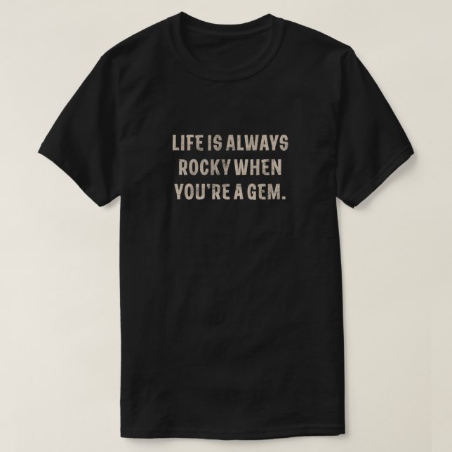 Livet är alltid grumligt när man är en Gem T Shirt (Design framsida)