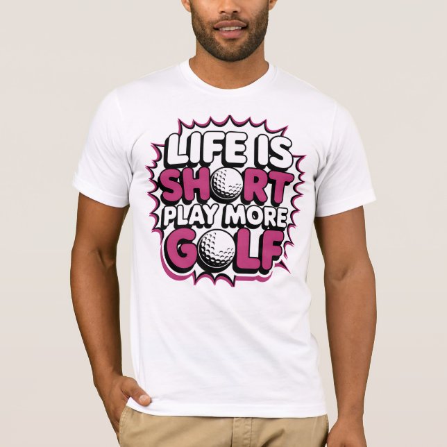 Livet är att Kort spelar mer Golf T Shirt (Framsida)
