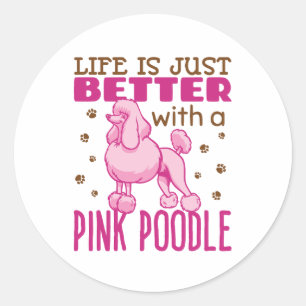 Livet är bara bättre med Rosa Pudel Runt Klistermärke