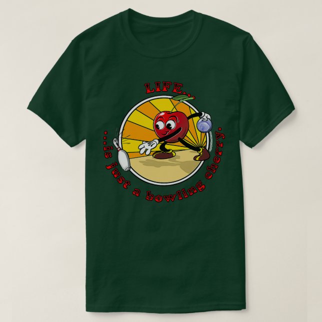 Livet är bara ett "Bowling Cherry" T Shirt (Design framsida)