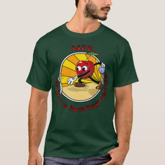 Livet är bara ett "Bowling Cherry" T Shirt