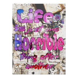 Livet är bara ett fruktansvärt Sak efter ett annat Perfect Poster