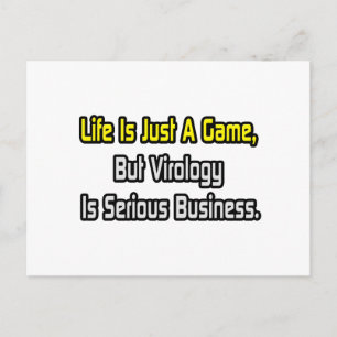 Livet är bara ett spel.. Virologin är allvarlig Vykort