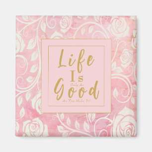 Livet är bara lika Bra Bra som Rosa Guld Magnet