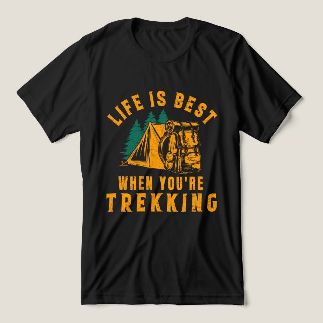 Livet är bäst när du trekking t shirt (Design Framsida)