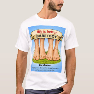 Livet är bättre barfota t shirt