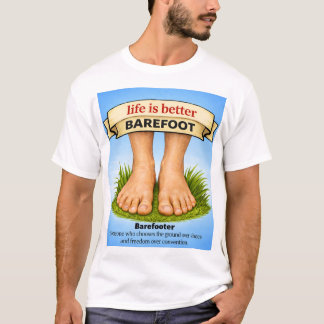 Livet är bättre barfota t shirt