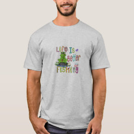 Livet är bättre fiskares T-Shirt
