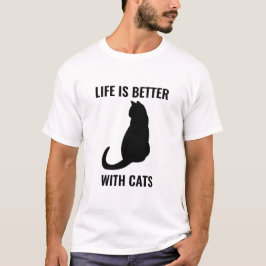 Livet är bättre för katter t shirt