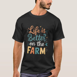 Livet är bättre för Rancher-jordbrukaren T Shirt