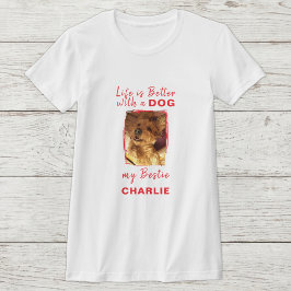 Livet är bättre hund foto namn röd t shirt