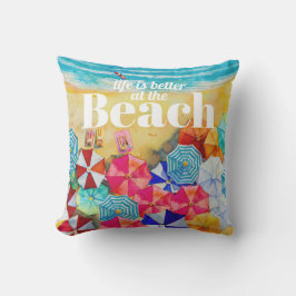 Livet är bättre i Beach Kudde