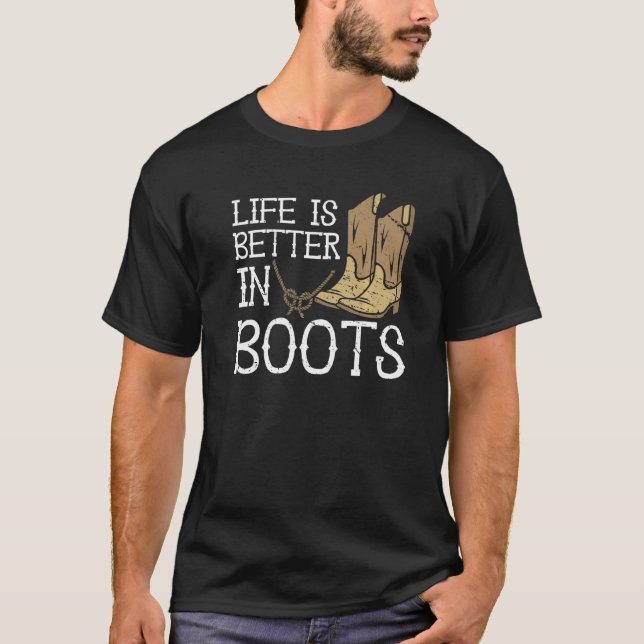 Livet är bättre i Boots Land Cowgirl T Shirt (Framsida)
