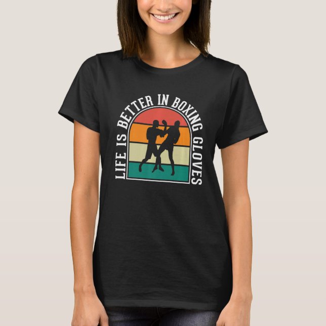 Livet är bättre i Boxinghandskar T Shirt (Framsida)