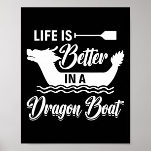 Livet är bättre i en drakbåt - drakbåtsrodd R Poster