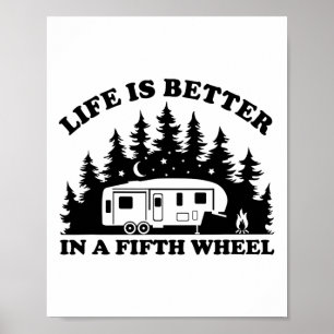 Livet Är Bättre I En Fifth Wheel Rolig Rv Camping Poster