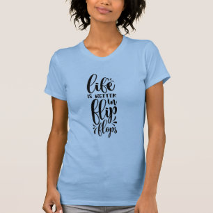 Livet är bättre i Flinflip flops Dam T-Shirt